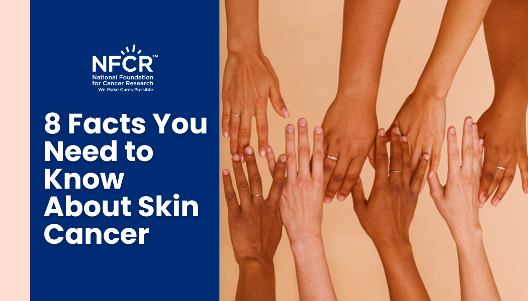 8 Facts You Need to Know About Skin Cancer (1)