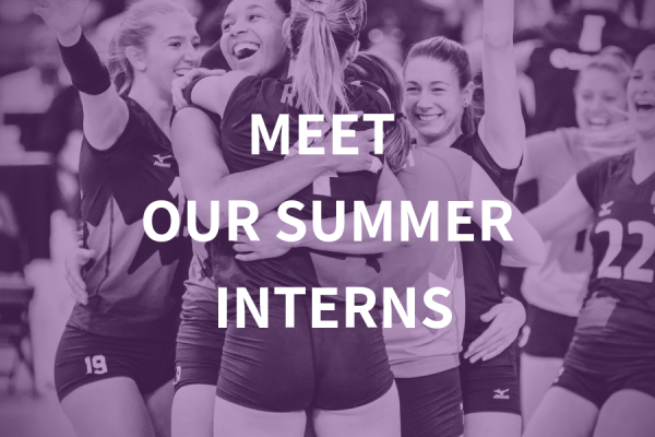 MEET OUR SUMMER INTERNS