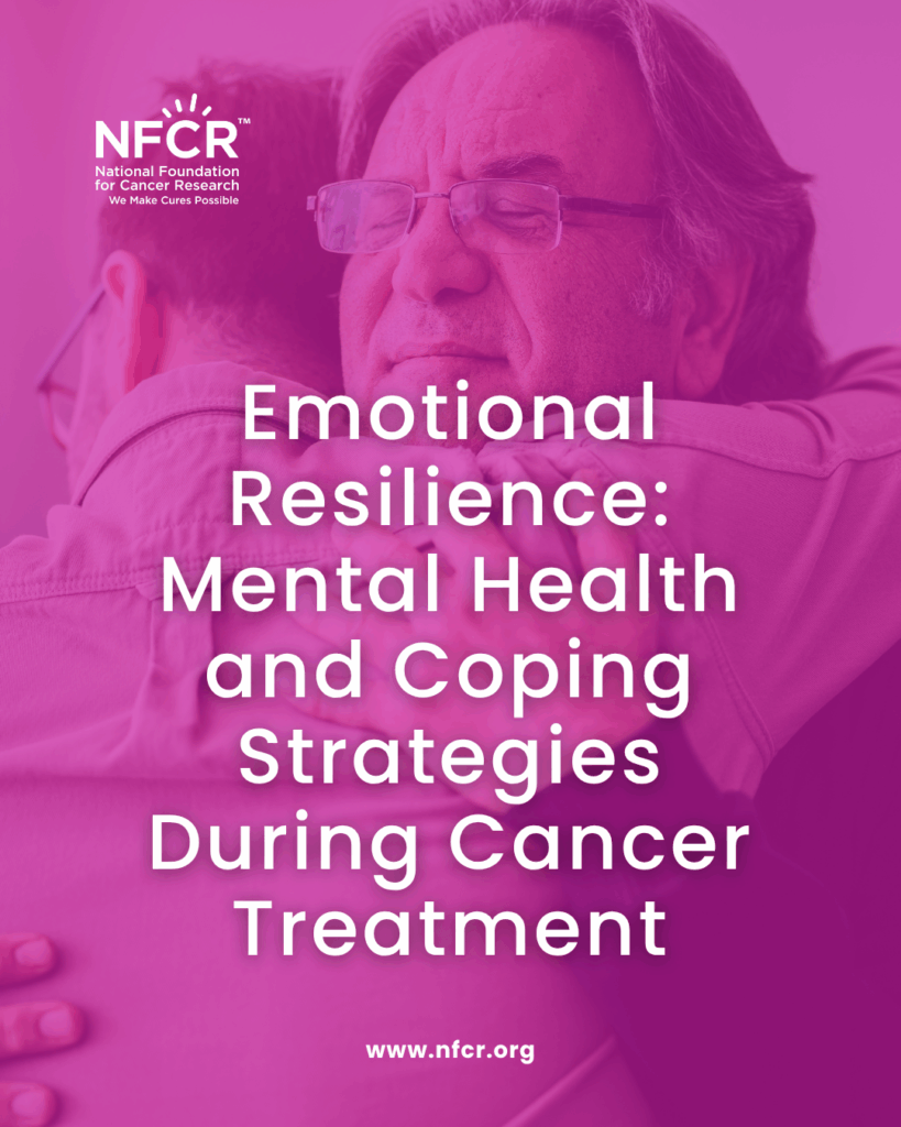 Emotional Resilience Mental Health and Coping Strategies During Cancer Treatment