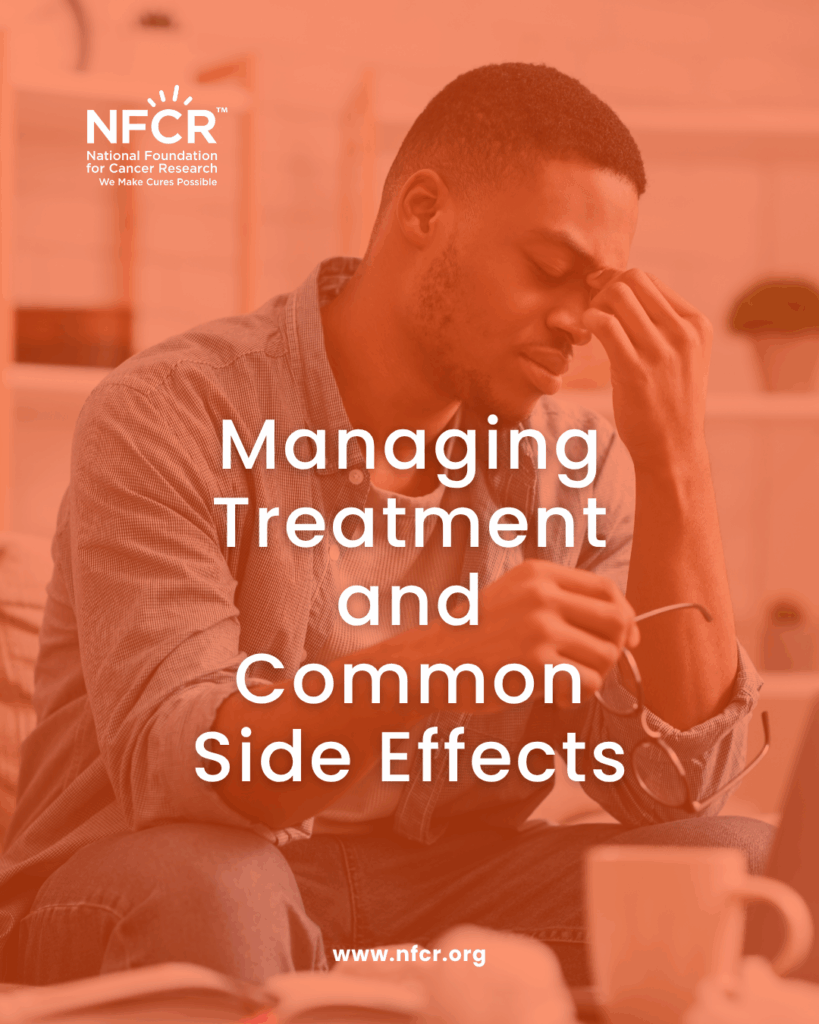 Managing Treatment and Common Side Effects