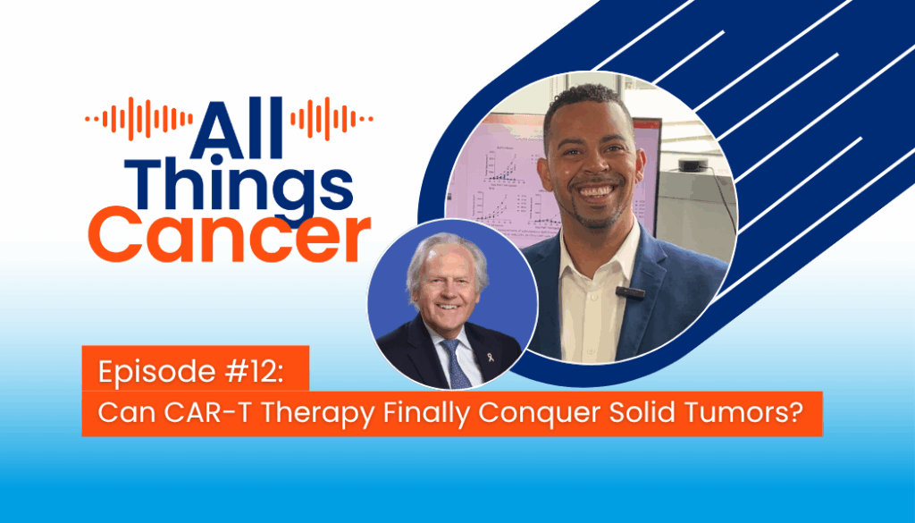 All Things Cancer Podcast Episode 12 with Avery Posey and Brian Leylend-Jones