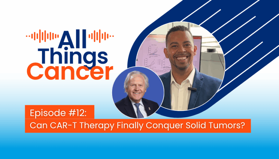 All Things Cancer Podcast Episode 12 with Avery Posey and Brian Leylend-Jones