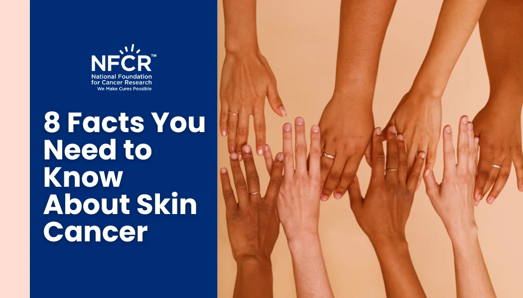 8 Facts You Need to Know About Skin Cancer (1)