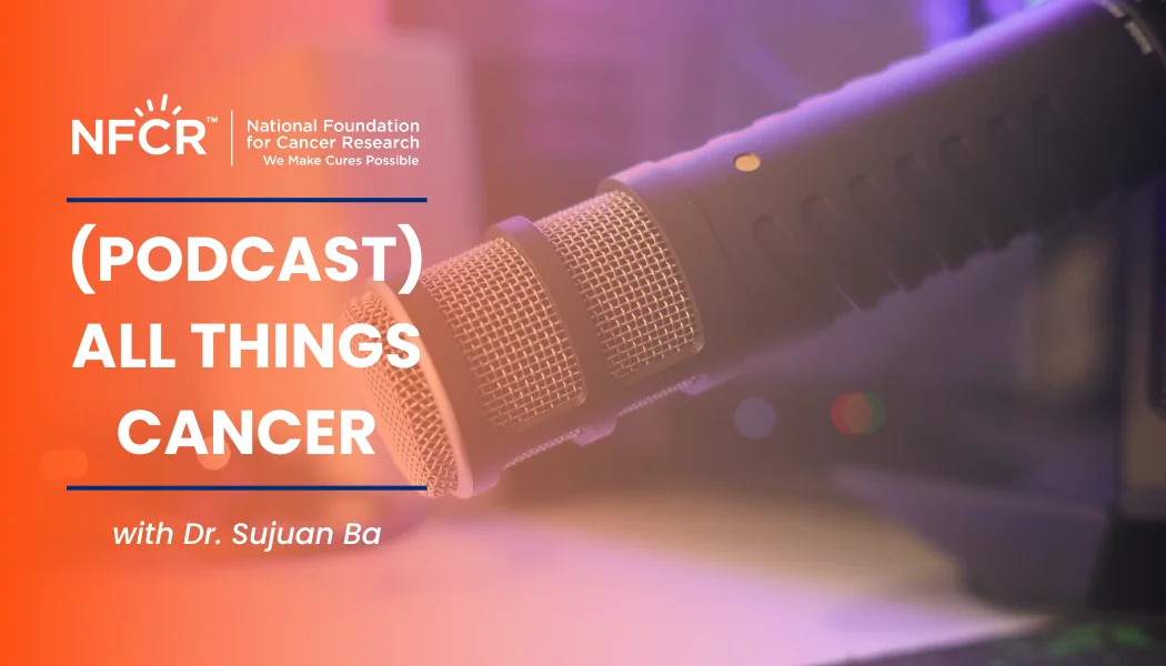 (PODCAST) (PODCAST) All Things Cancer